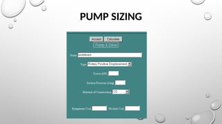 PUMP SIZING
 