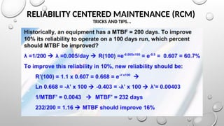 RELIABILITY CENTERED MAINTENANCE (RCM)
TRICKS AND TIPS...
 