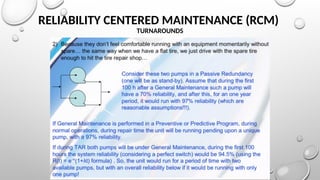 RELIABILITY CENTERED MAINTENANCE (RCM)
TURNAROUNDS
 