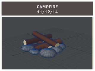 CAMPFIRE
11/12/14
 
