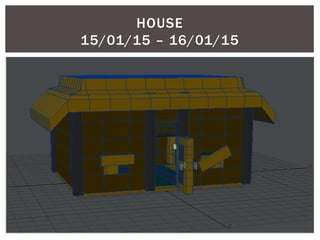 HOUSE
15/01/15 – 16/01/15
 