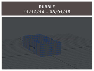 RUBBLE
11/12/14 – 08/01/15
 