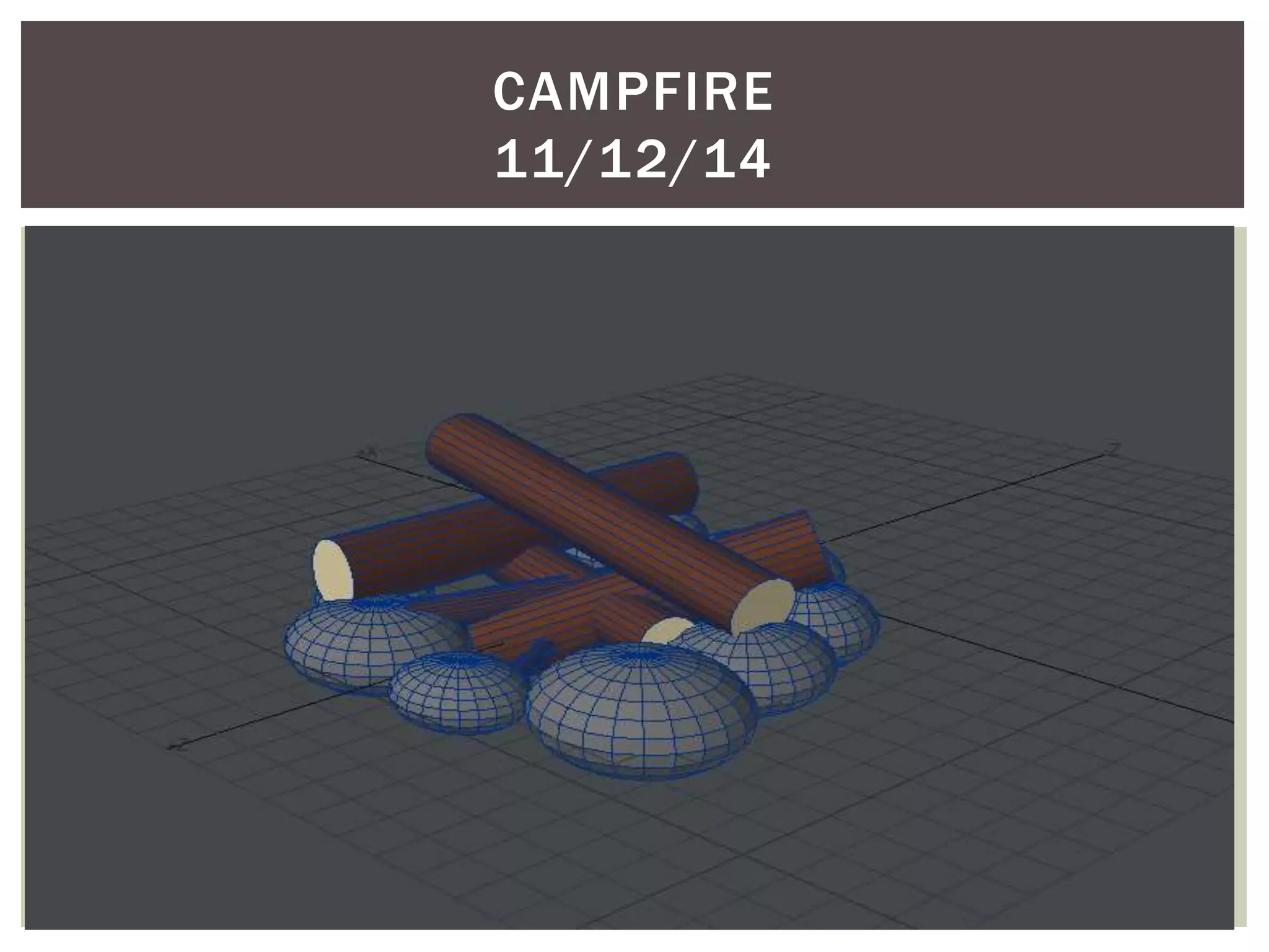 CAMPFIRE
11/12/14
 