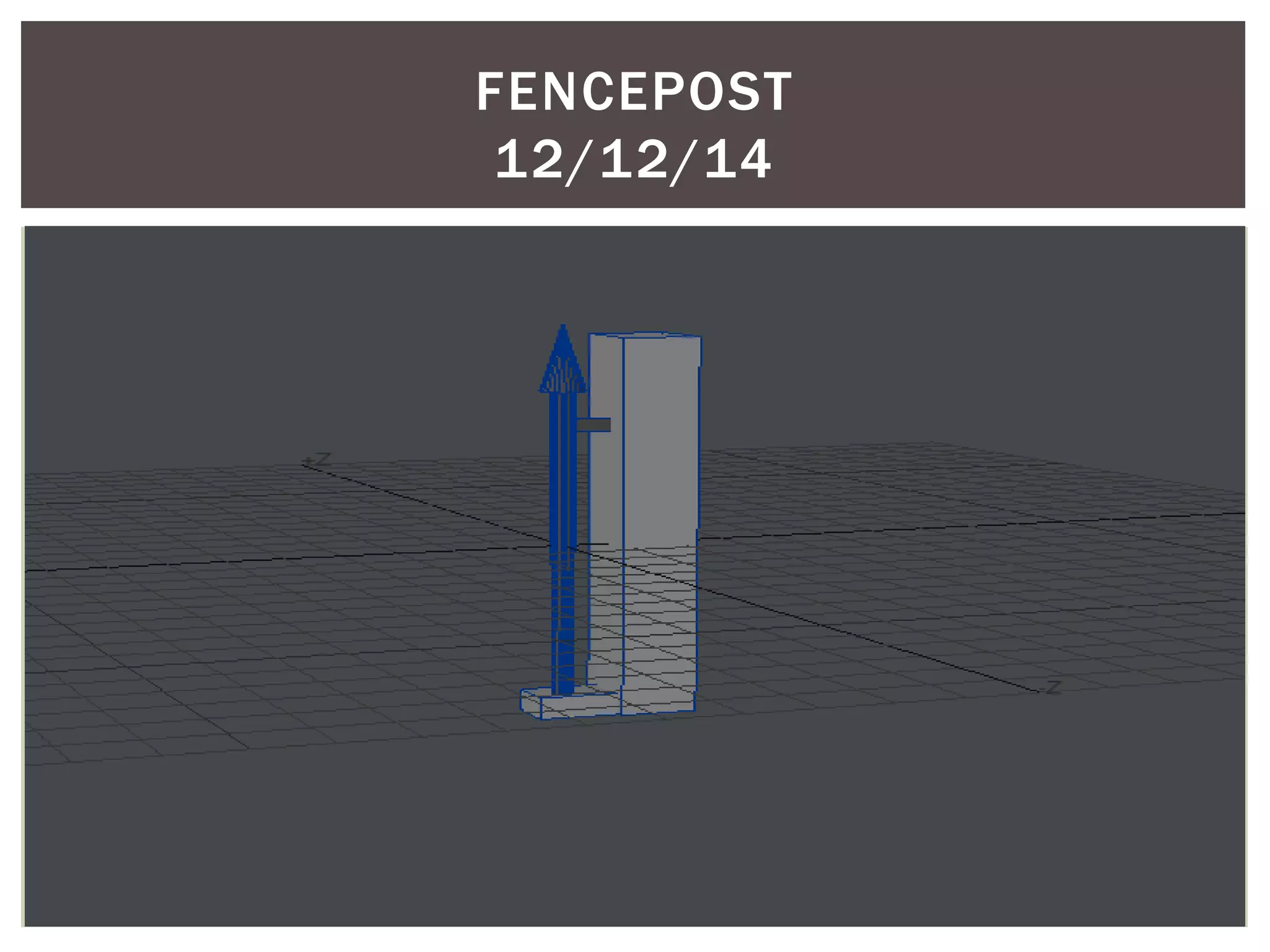 FENCEPOST
12/12/14
 