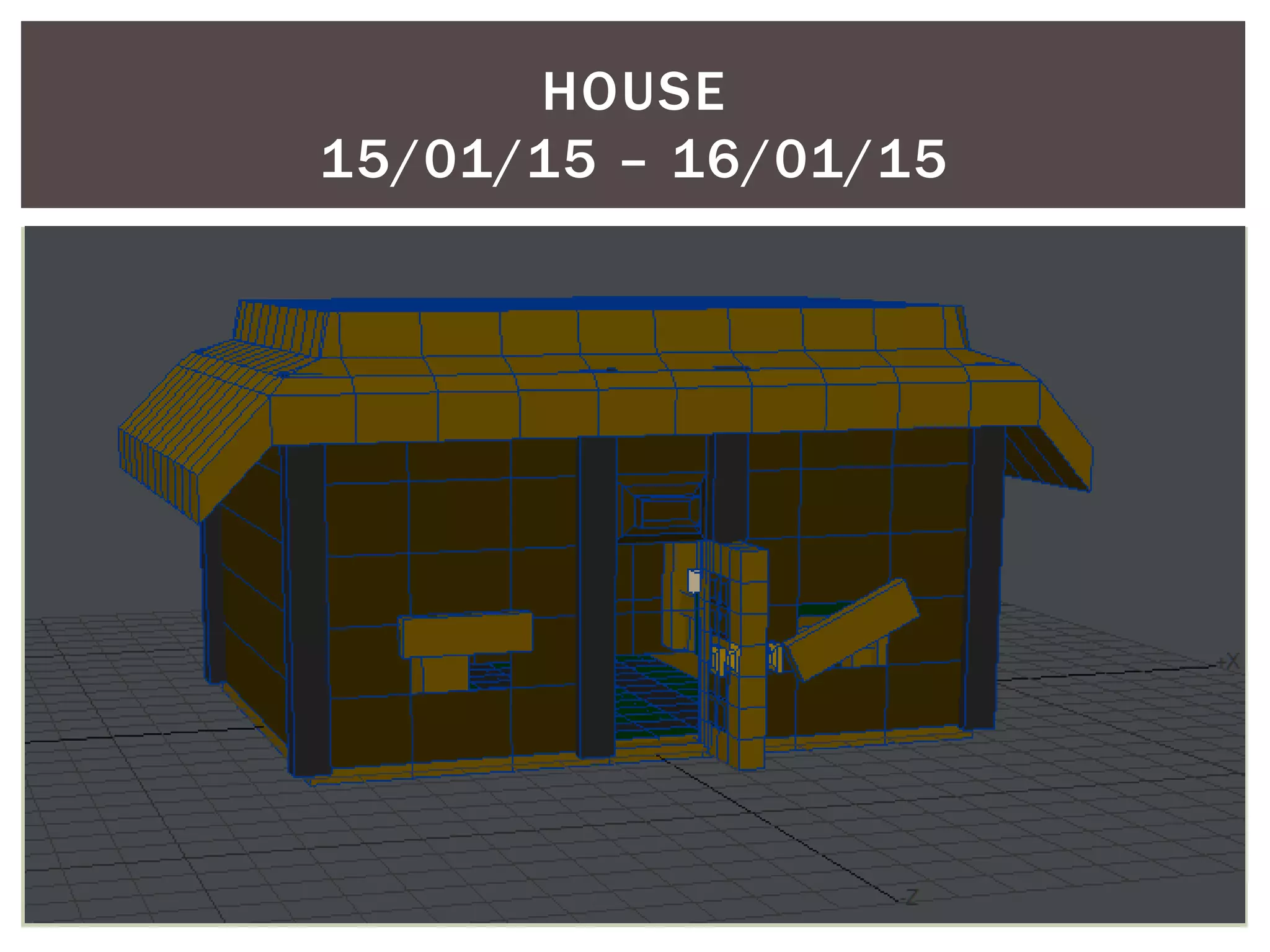 HOUSE
15/01/15 – 16/01/15
 