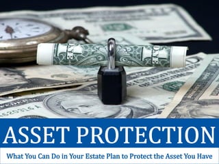 Asset Protection in Missouri: What You Can Do in Your Estate Plan to Protect the Asset You Have