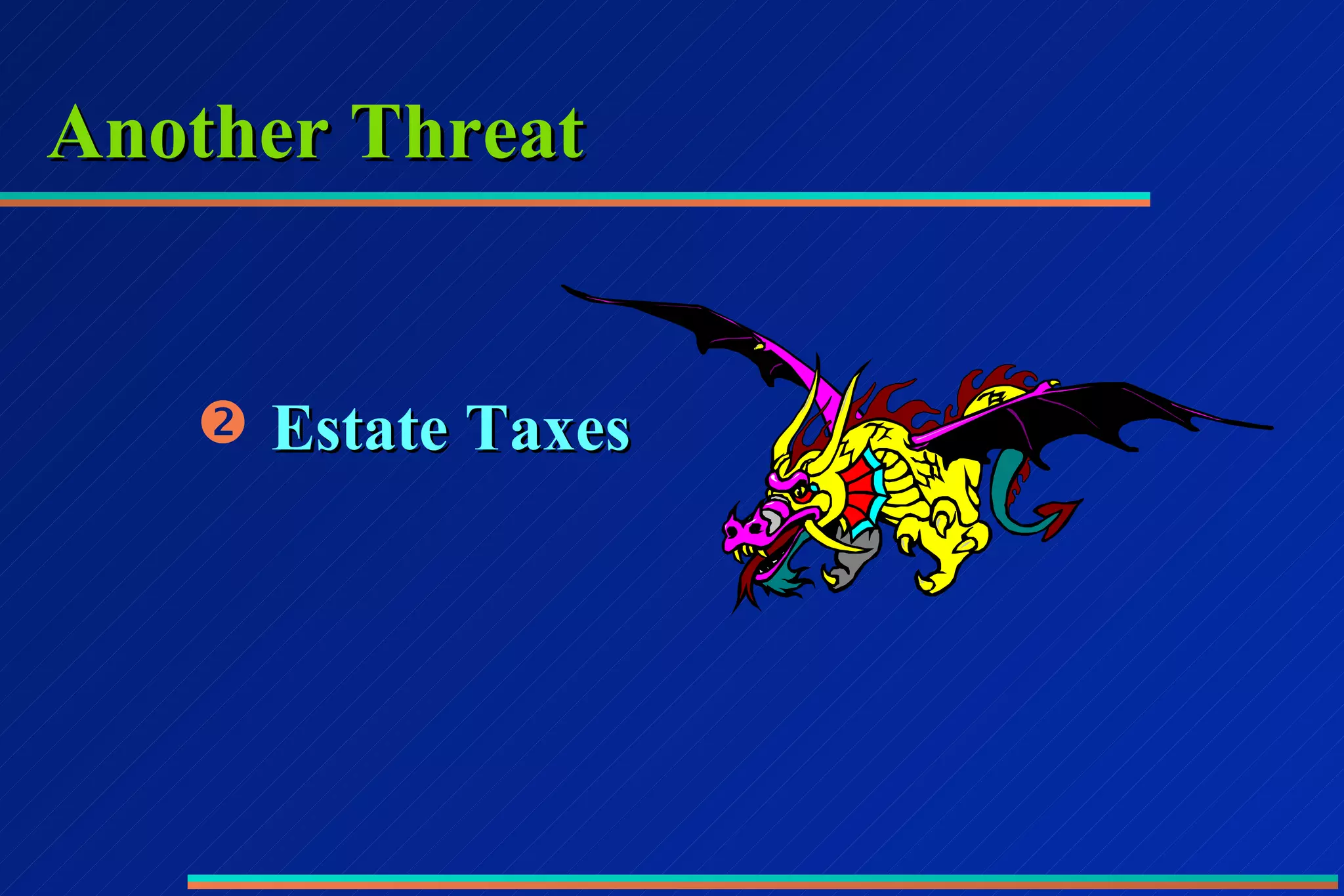Another Threat Estate Taxes 