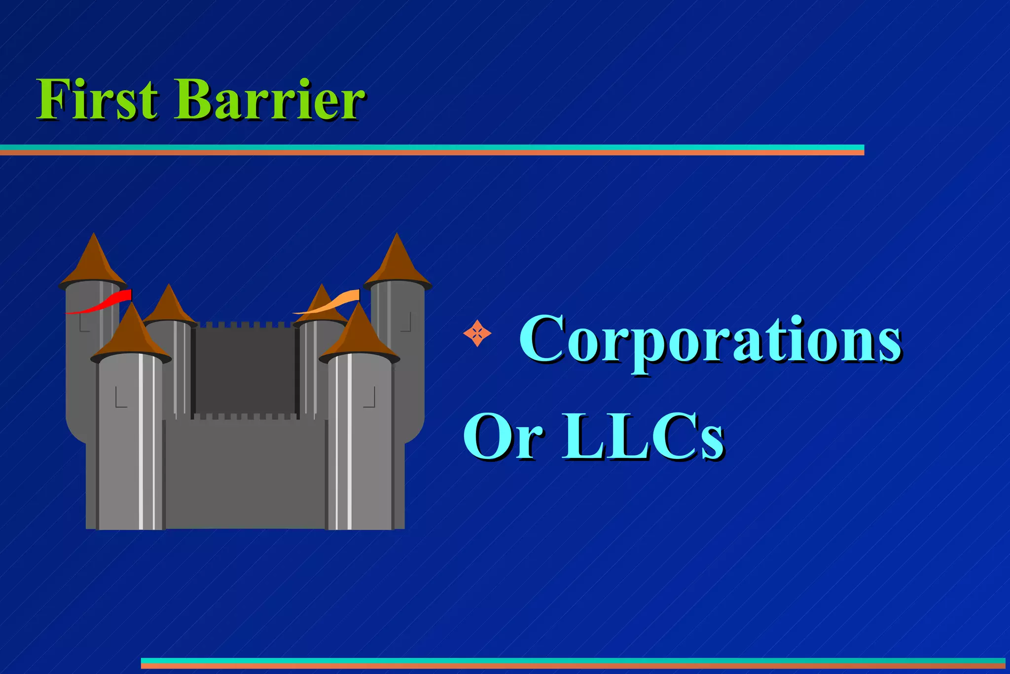 First Barrier Corporations Or LLCs 