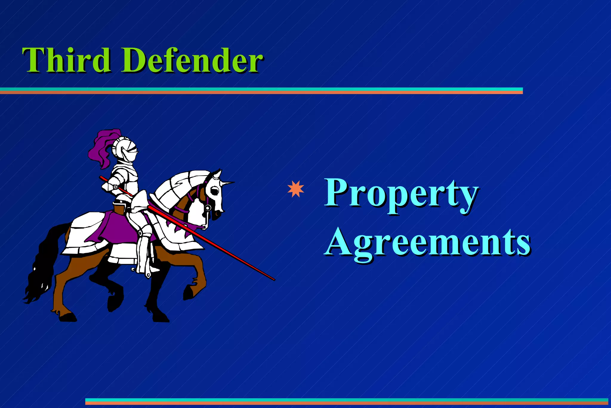 Third Defender Property Agreements 