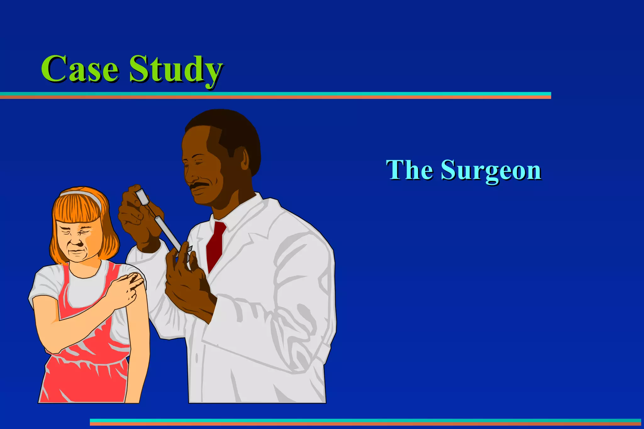 Case Study The Surgeon 