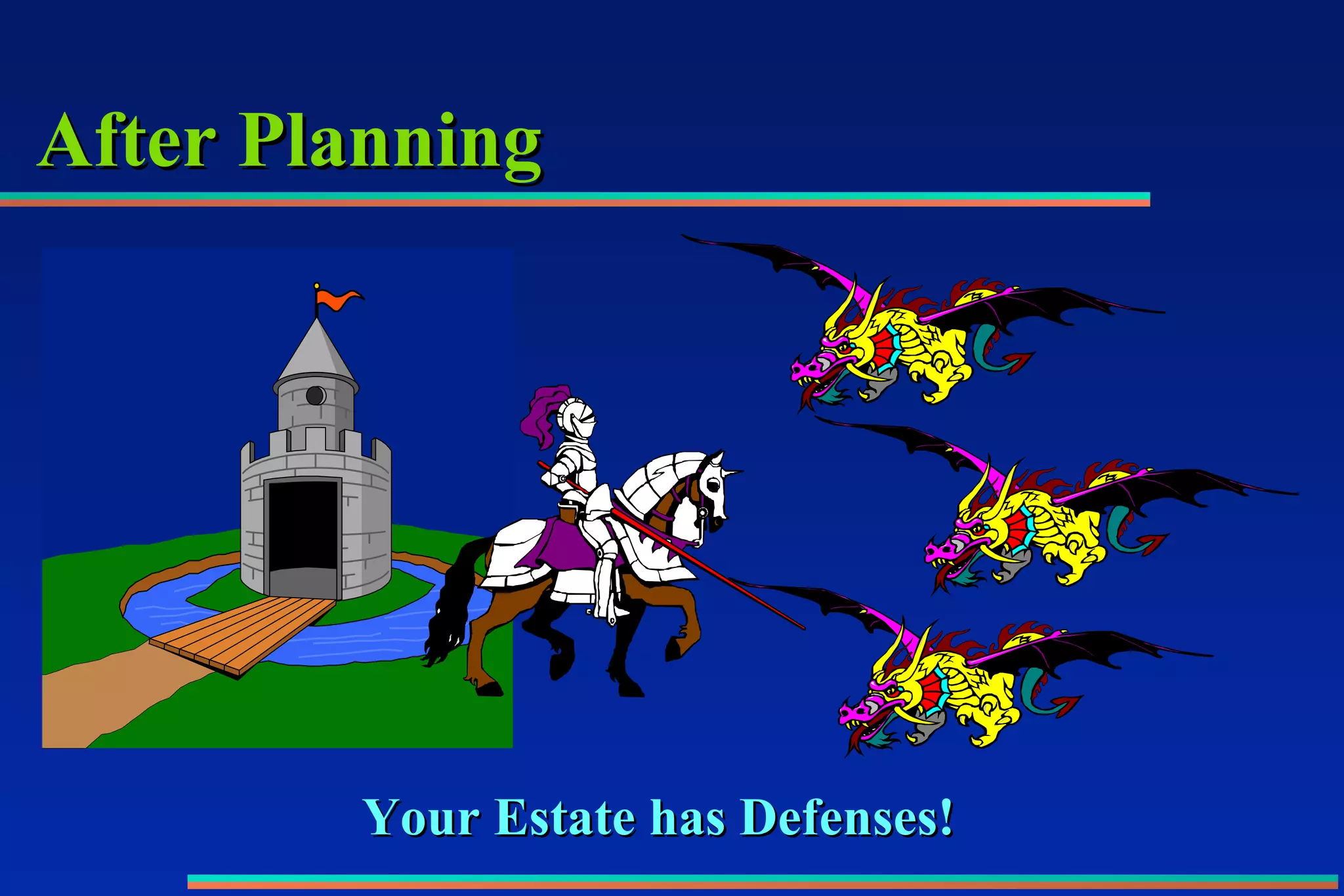 After Planning Your Estate has Defenses! 