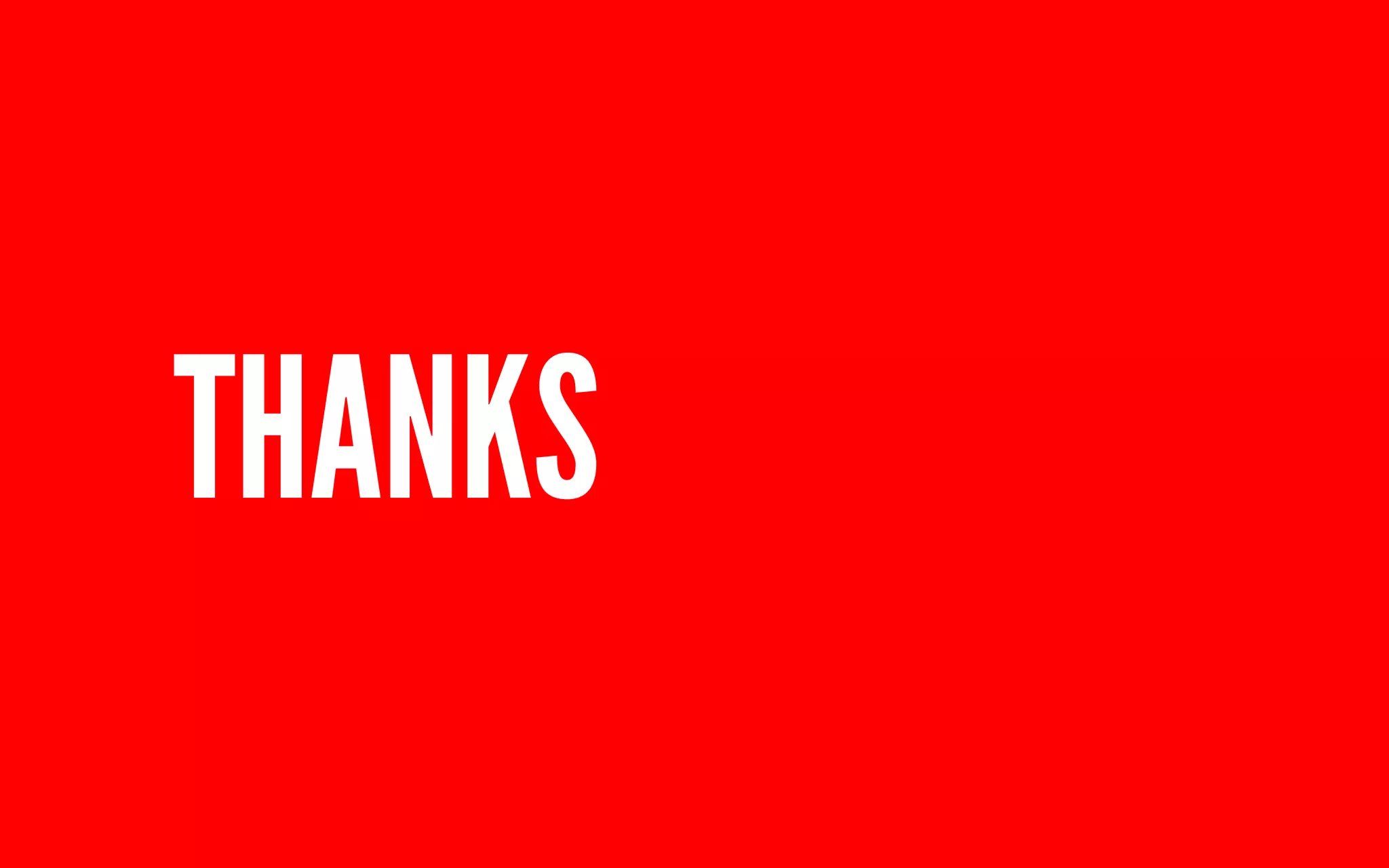 THANKS 
 