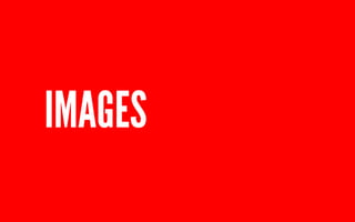 IMAGES 
 
