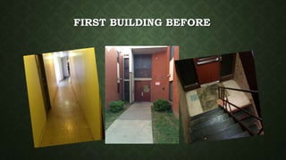 FIRST BUILDING BEFORE
 