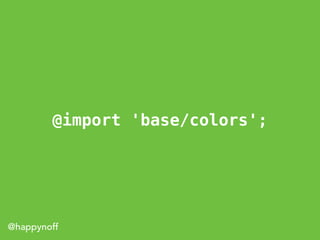 @happynoff
@import 'base/colors';
 