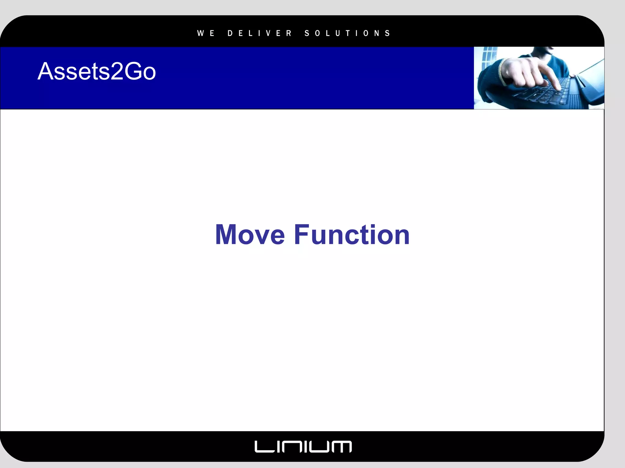 Assets2Go Move Function 