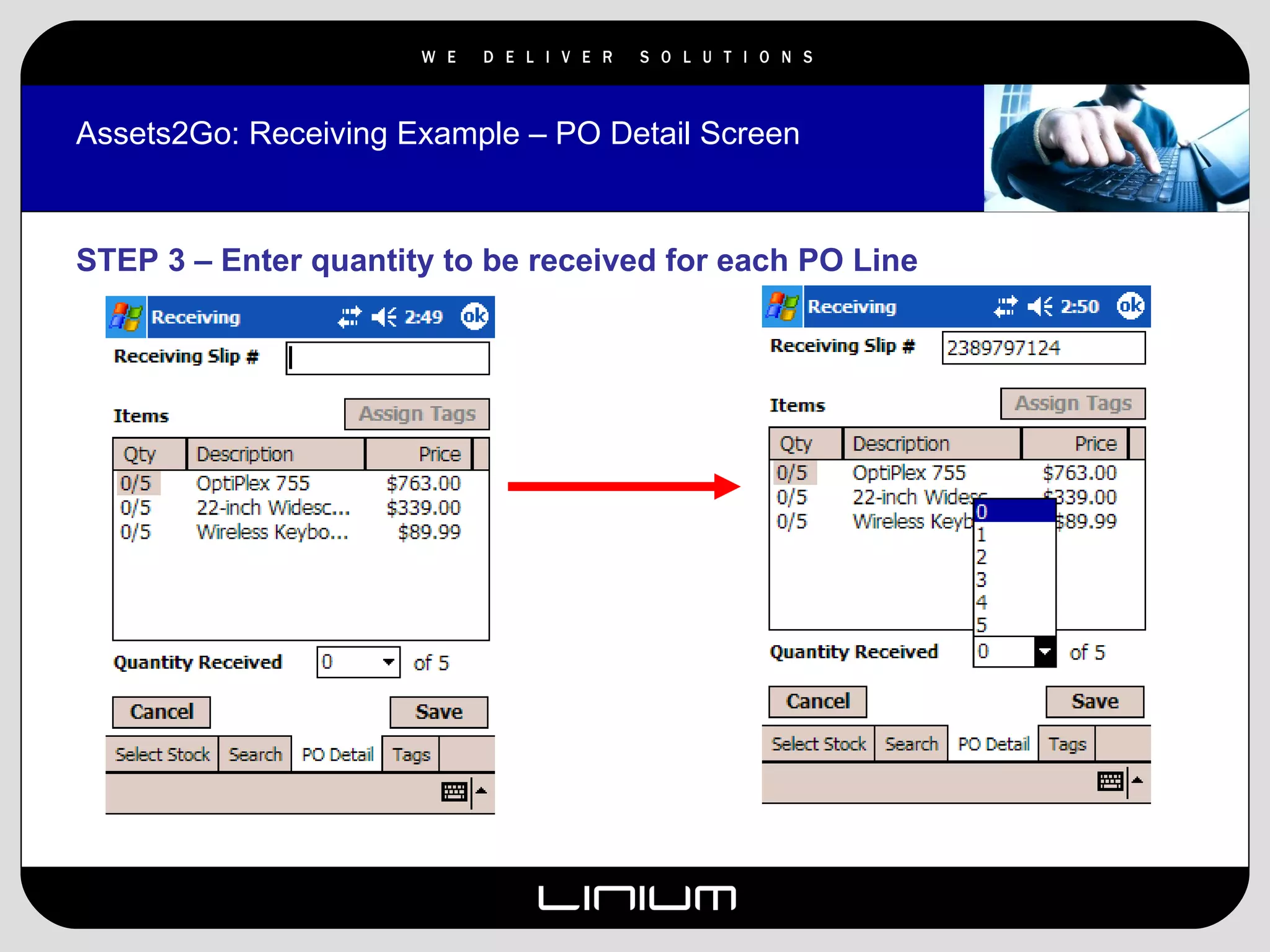 Assets2Go: Receiving Example – PO Detail Screen STEP 3 – Enter quantity to be received for each PO Line 