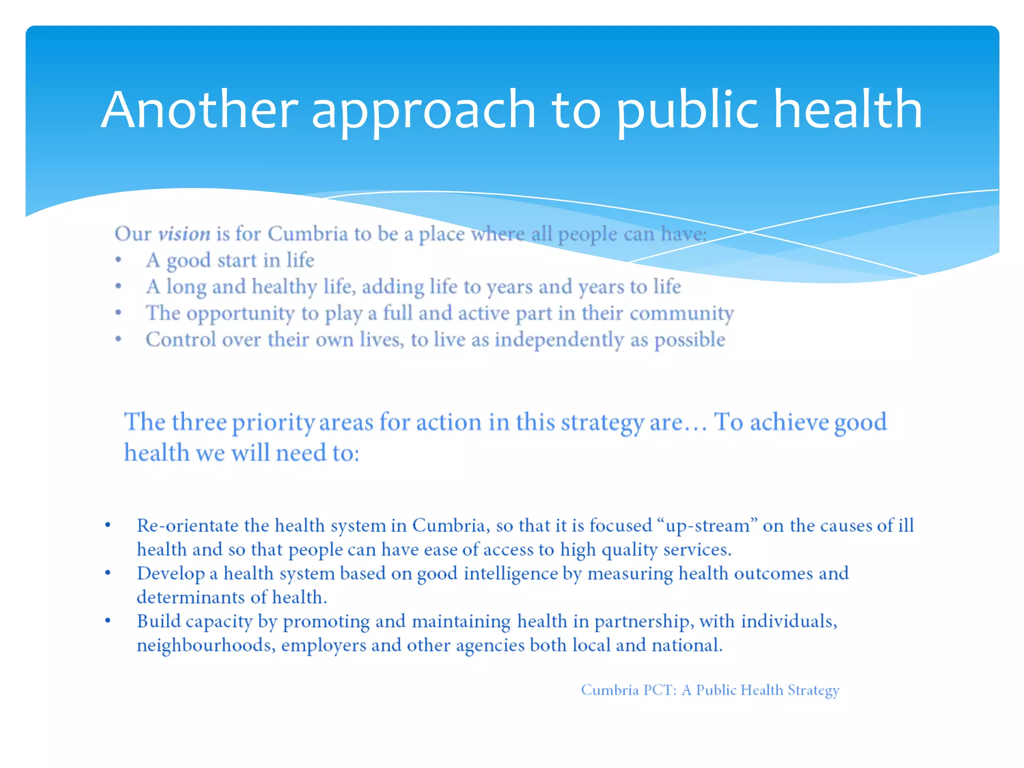 Another approach to public health
 