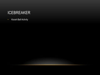 IcebreakerKoosh Ball Activity