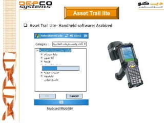 Asset Trail lite

 Asset Trail Lite- Handheld software: Arabized




            Arabized Mobility
 