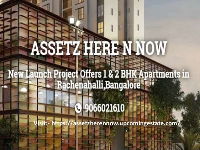 Assetz Here Now Rachenahalli Bangalore