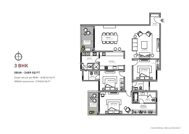 TOILET

5'11''X 2'11''
SITOUT
7' X 13'7''
UTILITY
9'4'' X 5'11''
TOILET

8'4''X 5'1''
SITOUT
5'9'' X 13'
SHAFT
DINING
16'2'' X 13'7''
BEDROOM
12'11'' X 10'9''
KITCHEN
12'1'' X 9'4''
BEDROOM
17'4'' X 11'10''
TOILET

8'4''X 5'1''
WALK IN

WARDROBE

12'2'' X 5'7''
BEDROOM
12'2'' X 11'1''
LIVING
18'9'' X 17'9''
TOILET

12'2''X 5'9''
2' X 5'
FOYER
4'11'' X 6'3''
Carpet area as per RERA - 1658.62 SQ FT
CREDAI carpet area - 1748.83 SQ FT
ENTRY
SBUA - 2489 SQ FT
FOR INTERNAL CIRCULATION ONLY
3 BHK
 