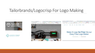 Tailorbrands/Logocrisp For Logo Making
 