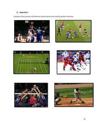 15
2) AppendixII
Samples of the pictures of different sports that will be used to perform task two.
 
