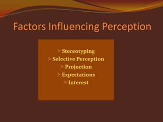 Factors Influencing Perception

 