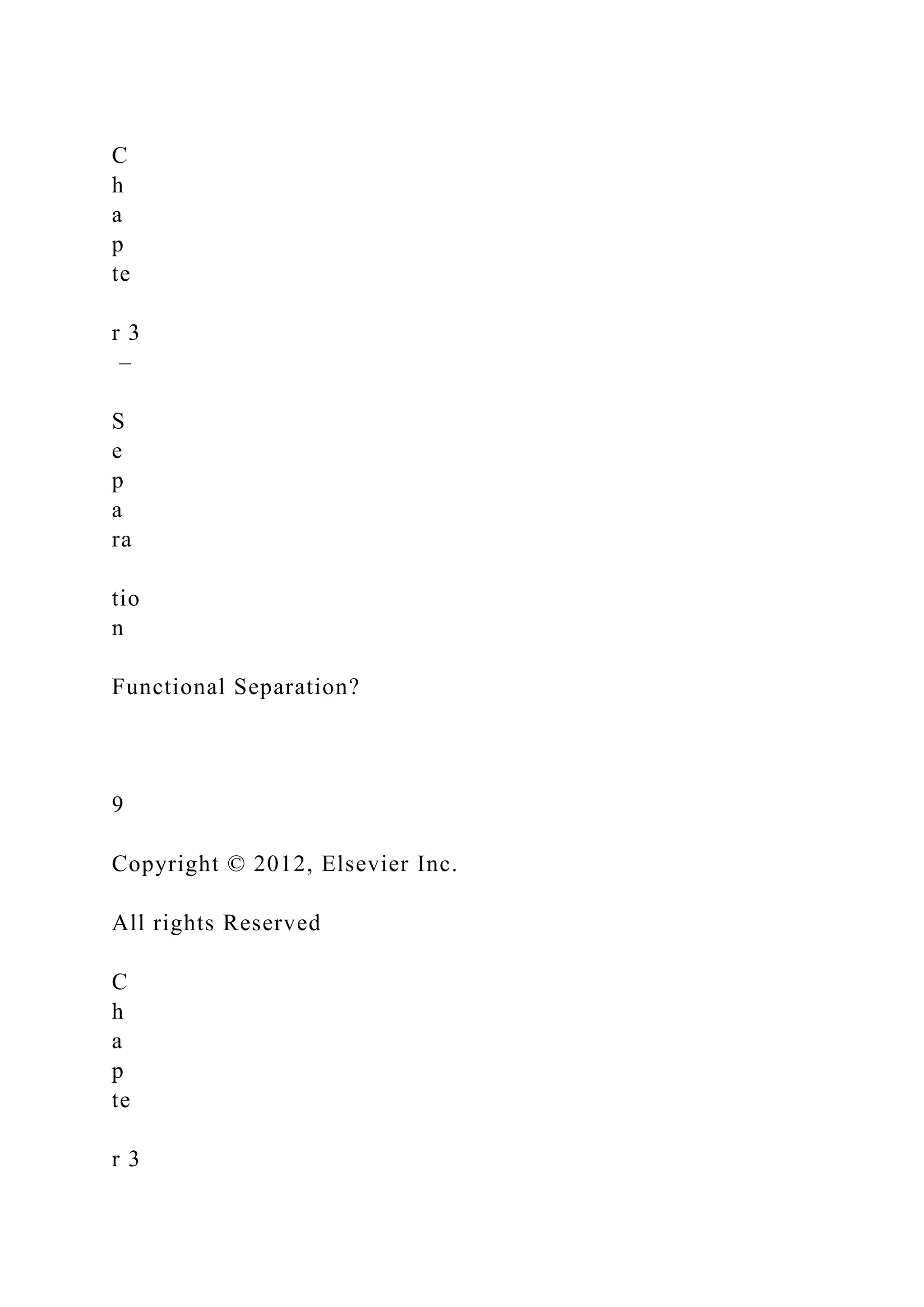 C
h
a
p
te
r 3
–
S
e
p
a
ra
tio
n
Functional Separation?
9
Copyright © 2012, Elsevier Inc.
All rights Reserved
C
h
a
p
te
r 3
 