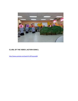 C) URL OF THE VIDEO ( ACTION SONG )
http://www.youtube.com/watch?v=0f7JopnepQ8
 