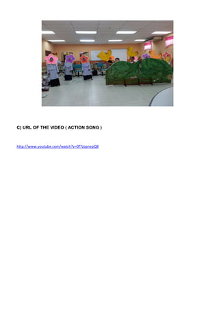 C) URL OF THE VIDEO ( ACTION SONG )
http://www.youtube.com/watch?v=0f7JopnepQ8
 