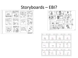 Storyboards – EBI?

 