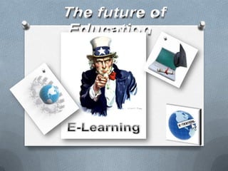 The future of Education E-Learning 