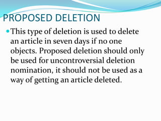 DELETIONDeletion is act of deleting or removing by striking out material such as a word or passage that has been removed from a written body.