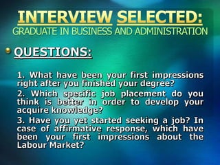 GRADUATE IN BUSINESS AND ADMINISTRATION
 