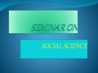 SOCIAL SCIENCE
 