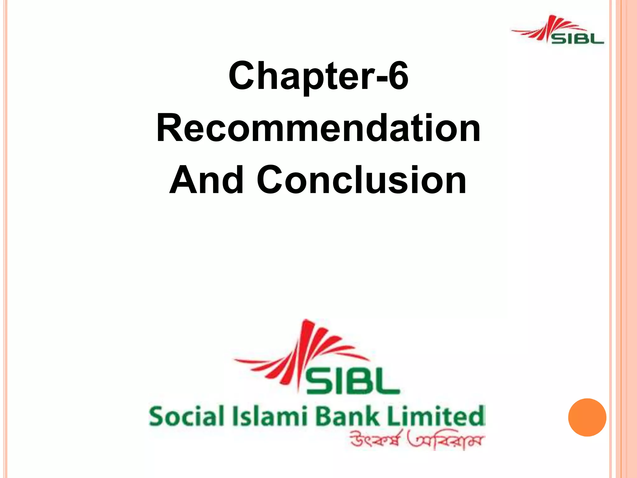 Chapter-6
Recommendation
And Conclusion
 