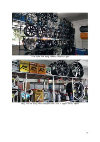 22
Hock Tyres Sells many different brands of tyres
They also sell many other car related stuff such as engine oil and wipers
 