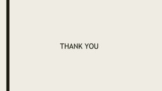 THANK YOU
 