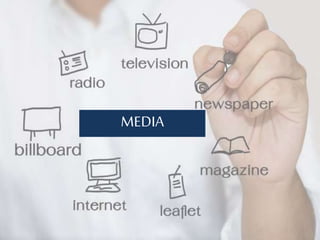 MEDIA
 