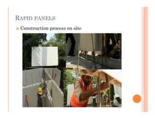 RAPID PANELS
 Construction process on site
 