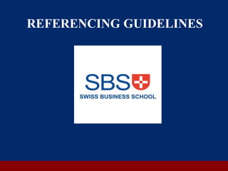 REFERENCING GUIDELINES
 