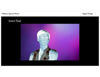 Madison Spence-Moore Digital Design
InvertTool
 