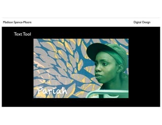 Madison Spence-Moore Digital Design
TextTool
 