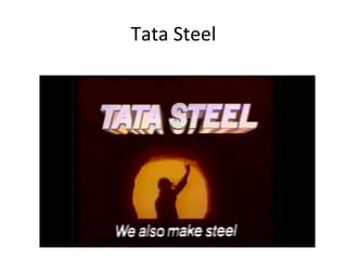Tata Steel
 