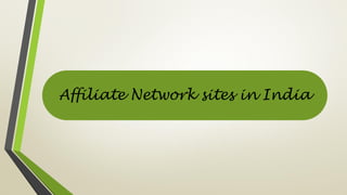 Affiliate Network sites in India
 