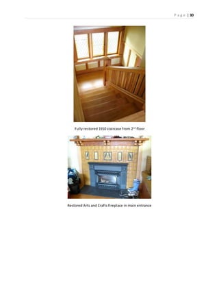P a g e | 30
Fully restored 1910 staircase from 2nd
floor
Restored Arts and Crafts fireplace in main entrance
 