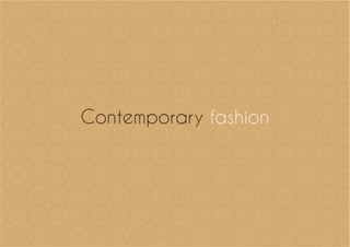 Contemporary fashion
 