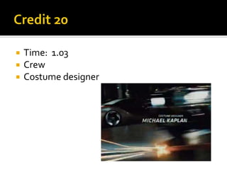    Time: 1.03
   Crew
   Costume designer
 